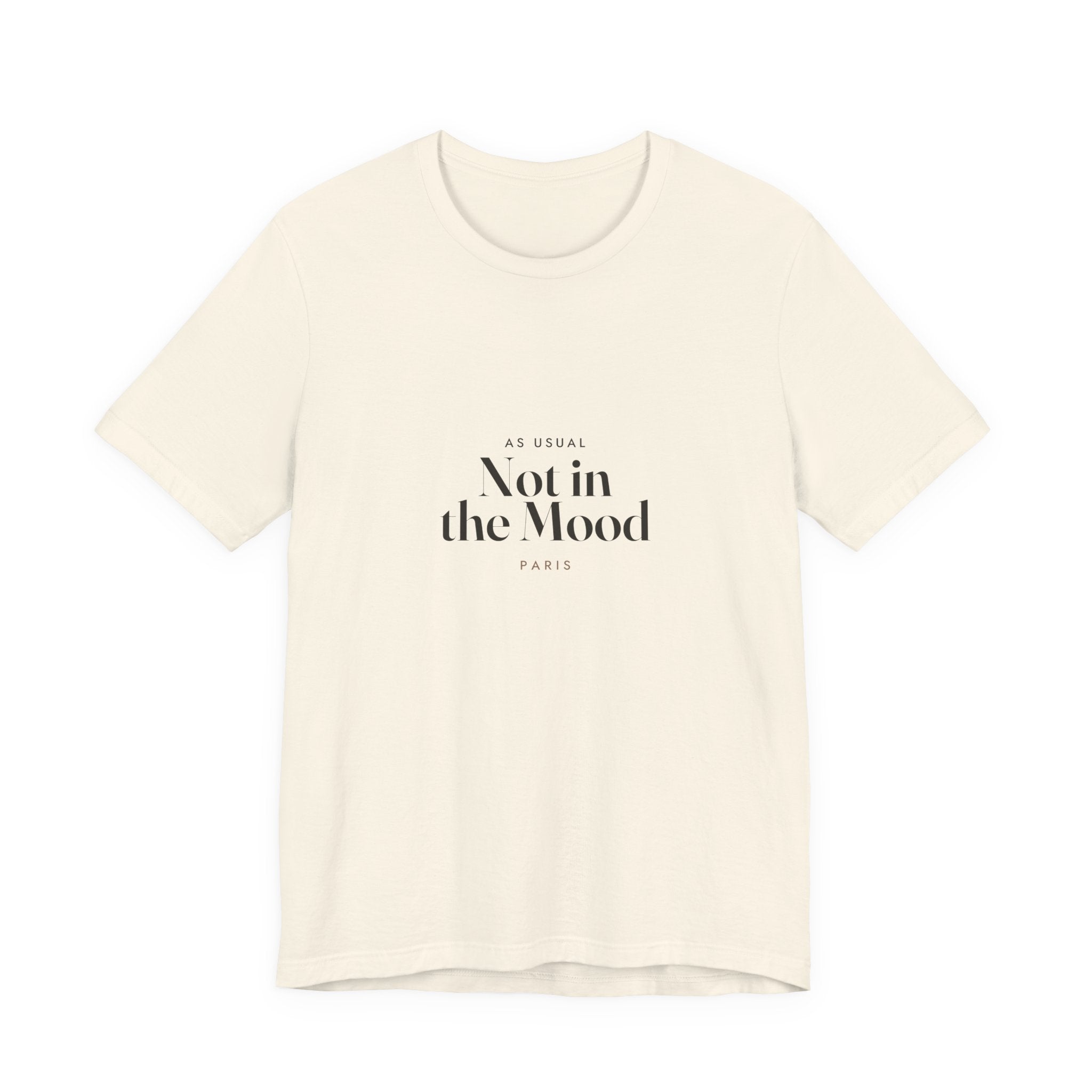 Not in the Mood Tee