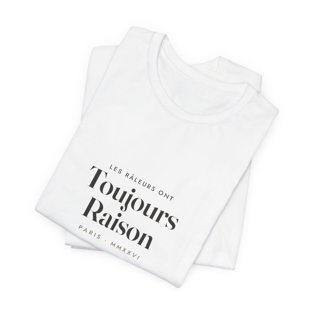 Toujours Raison Tee