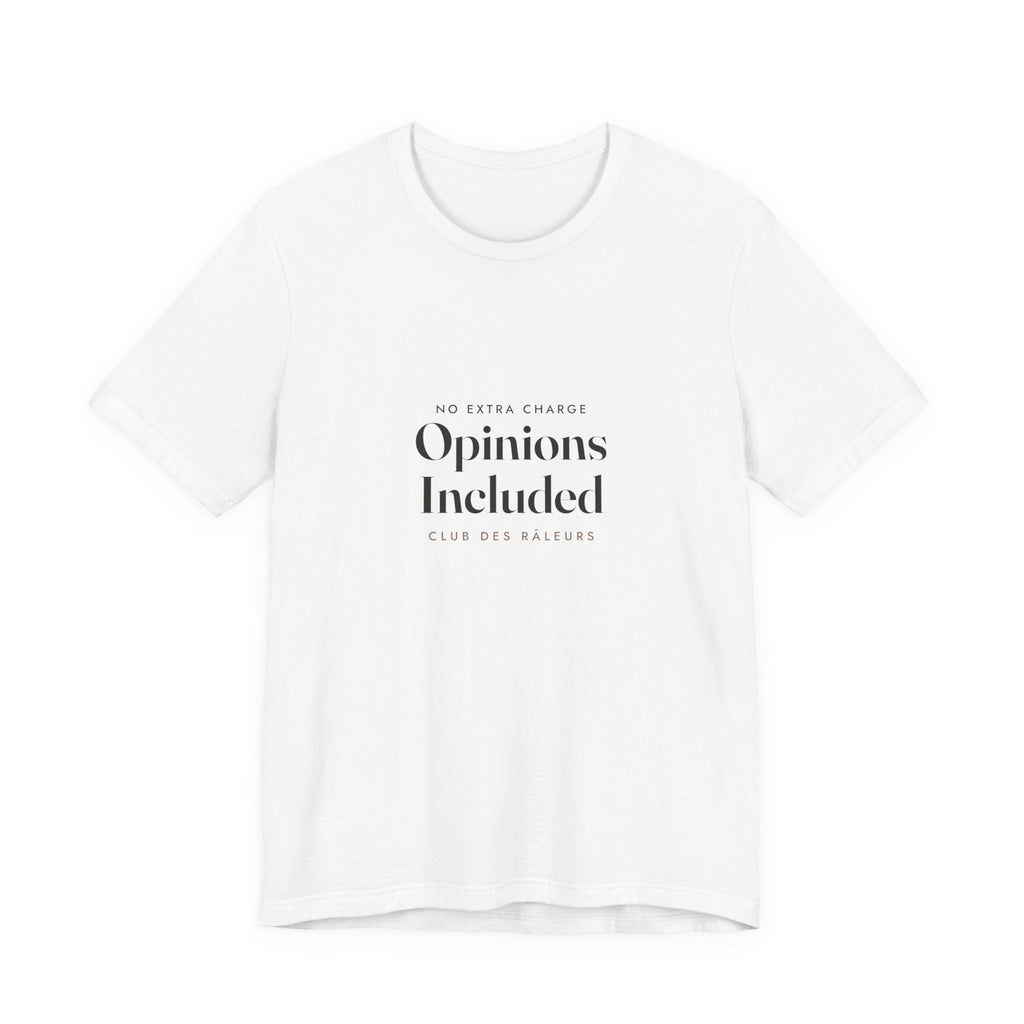 Opinions Included Tee