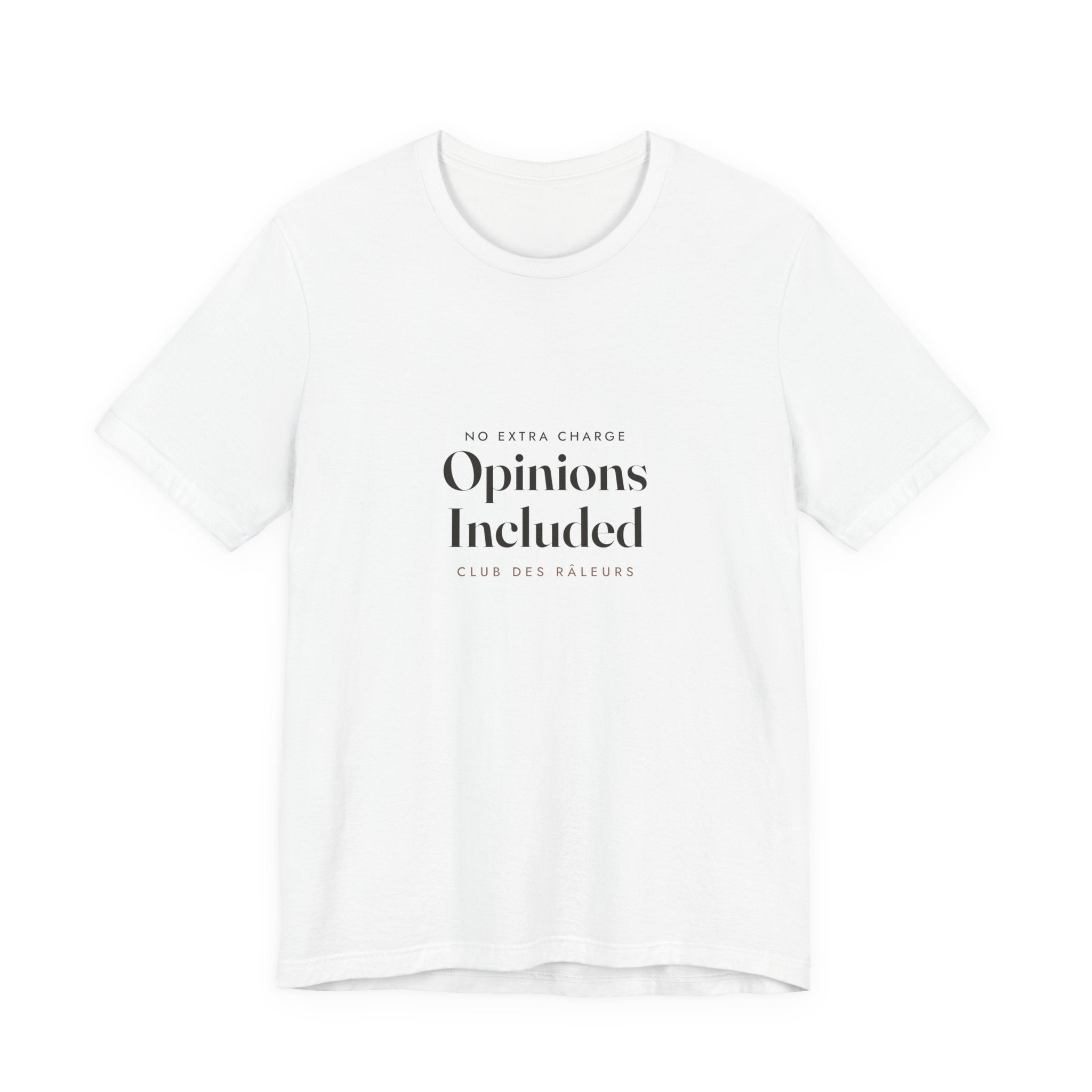 Opinions Included Tee