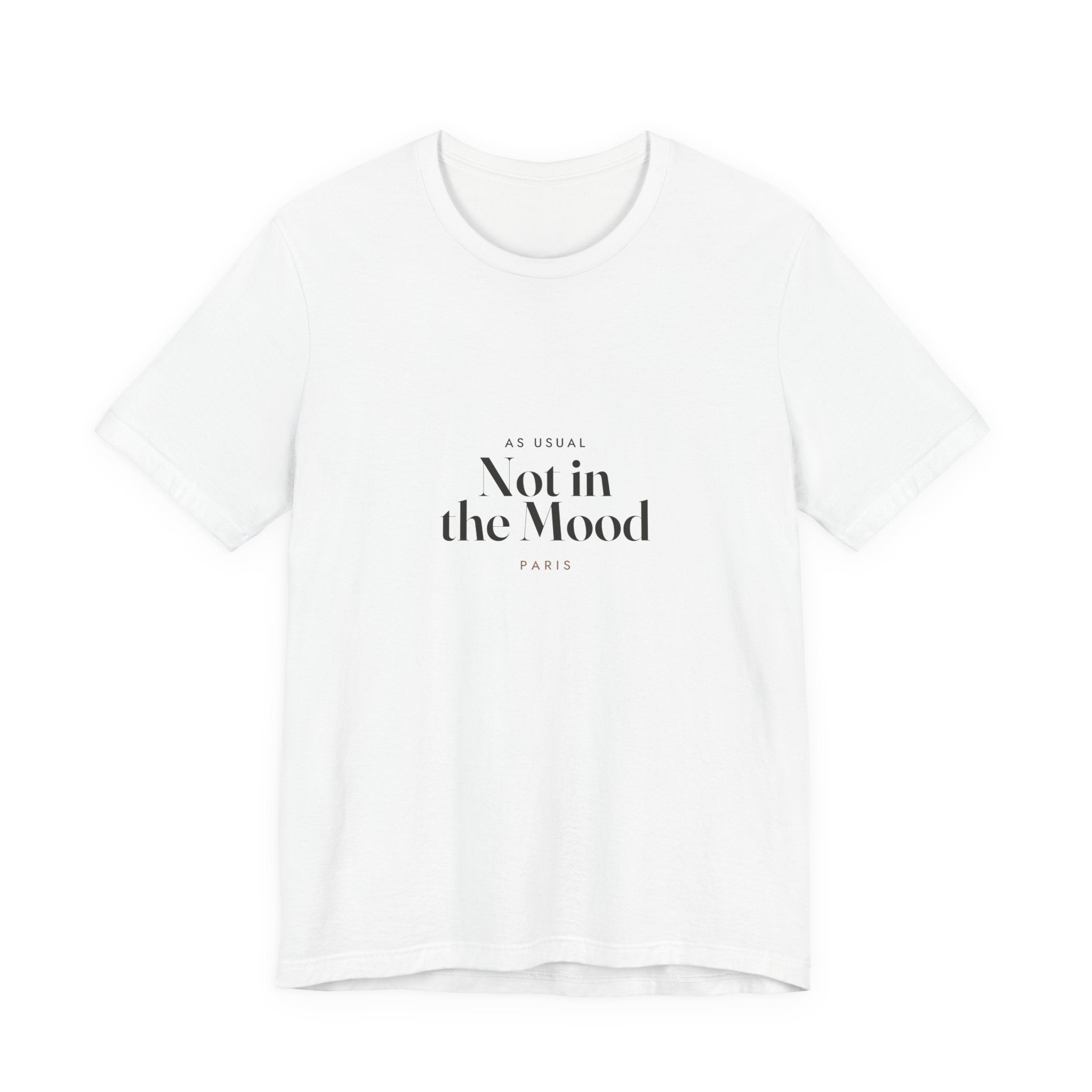 Not in the Mood Tee