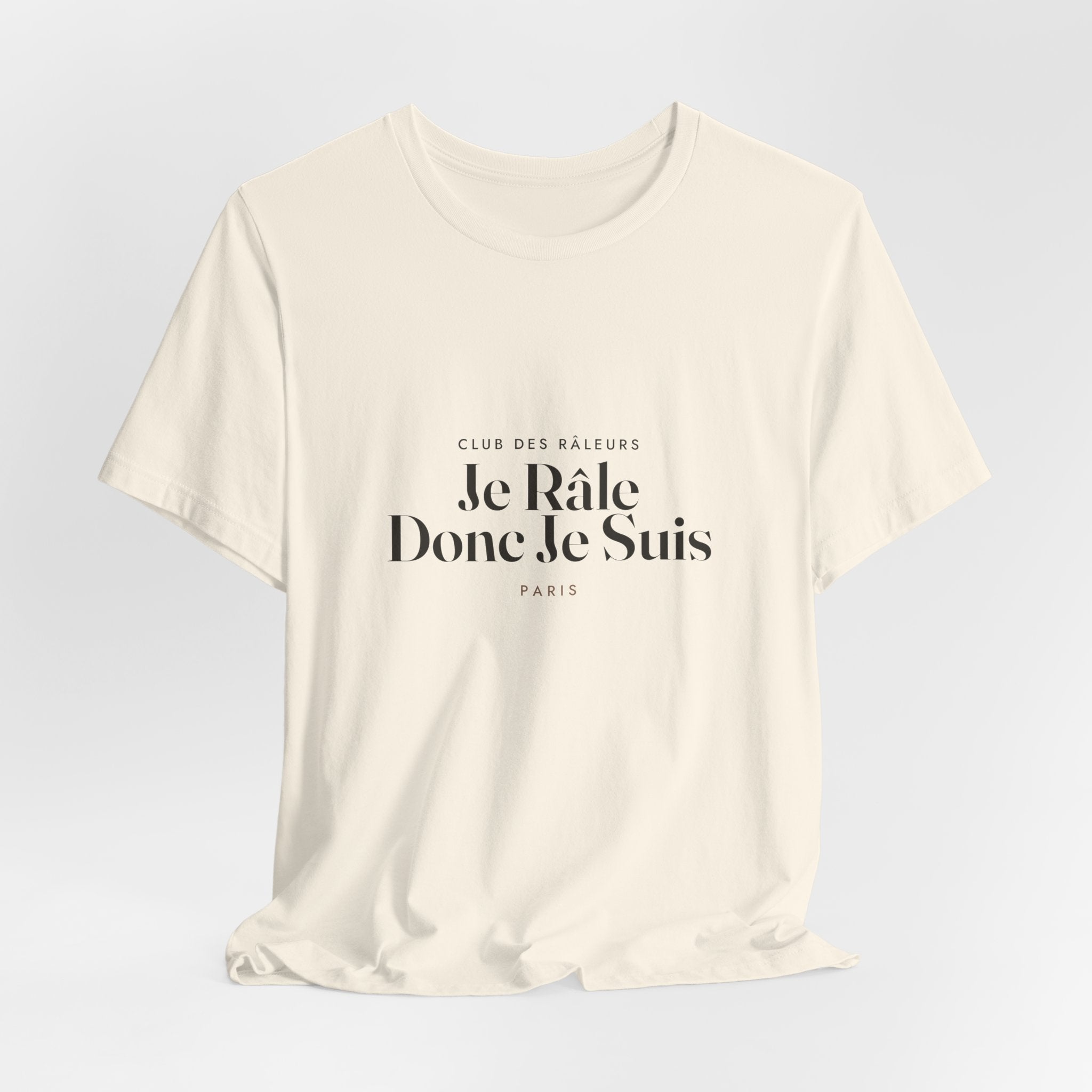 Je Râle Donc Je Suis Tee