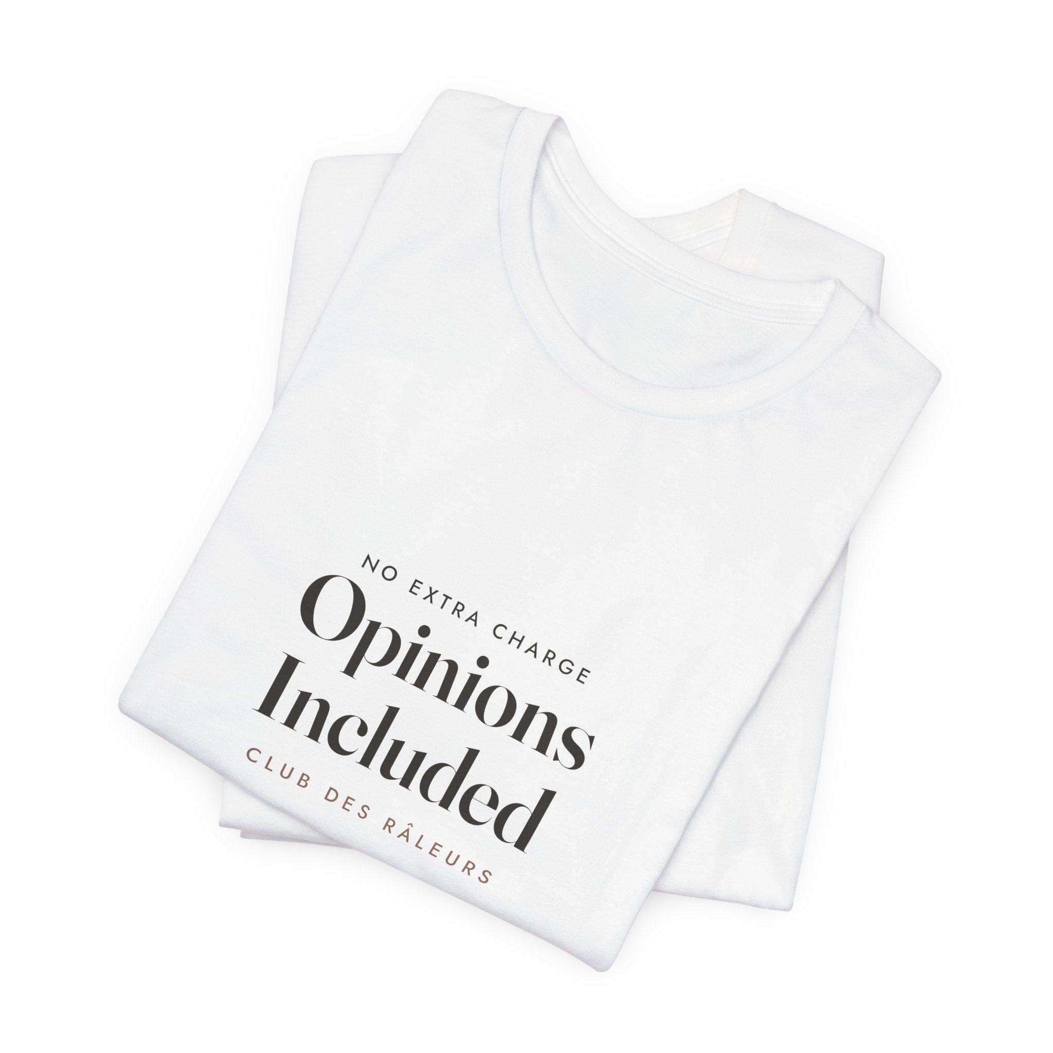 Opinions Included Tee