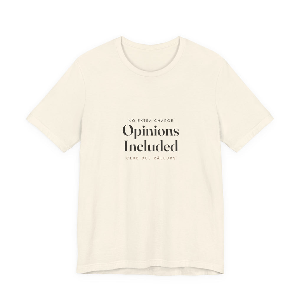 Opinions Included Tee