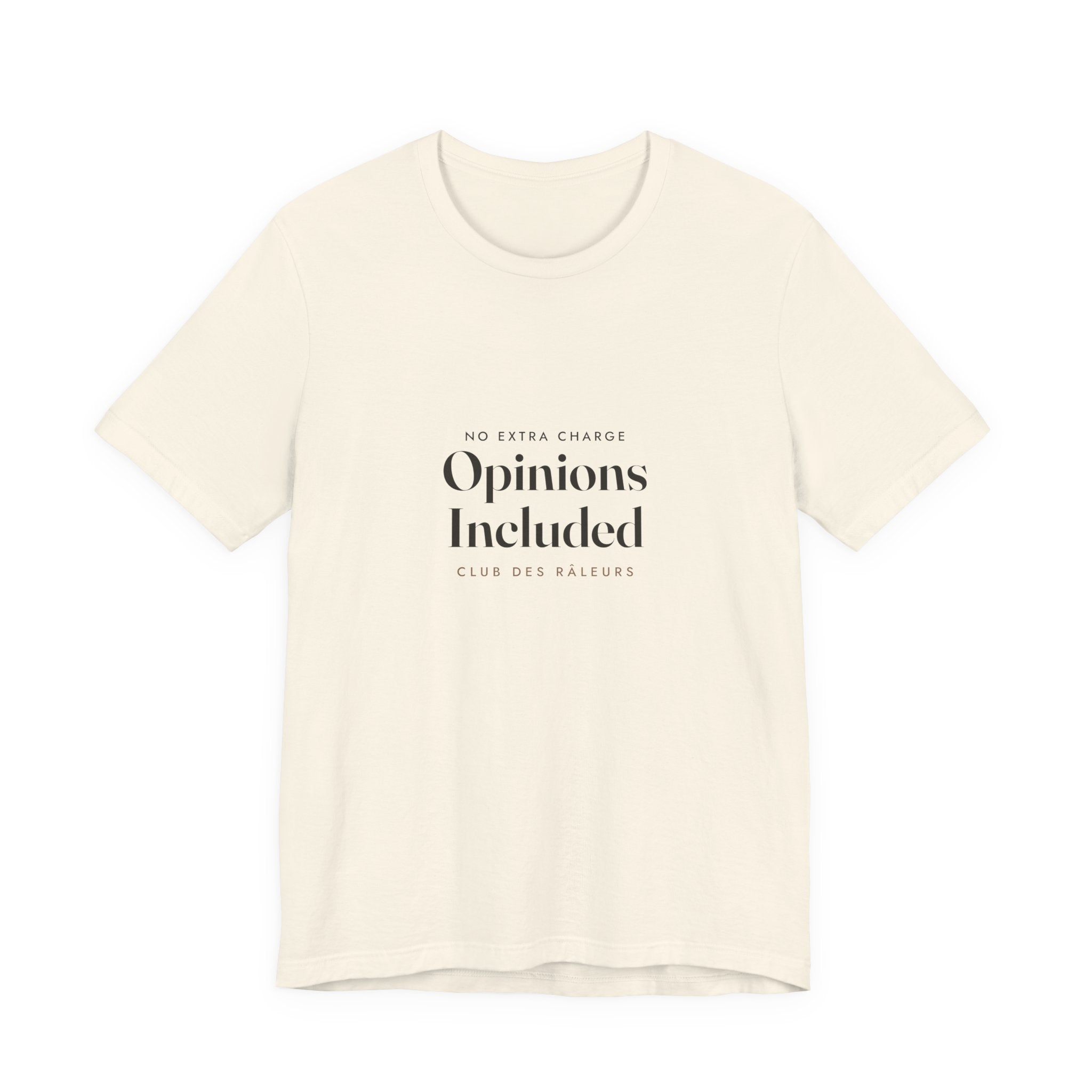 Opinions Included Tee