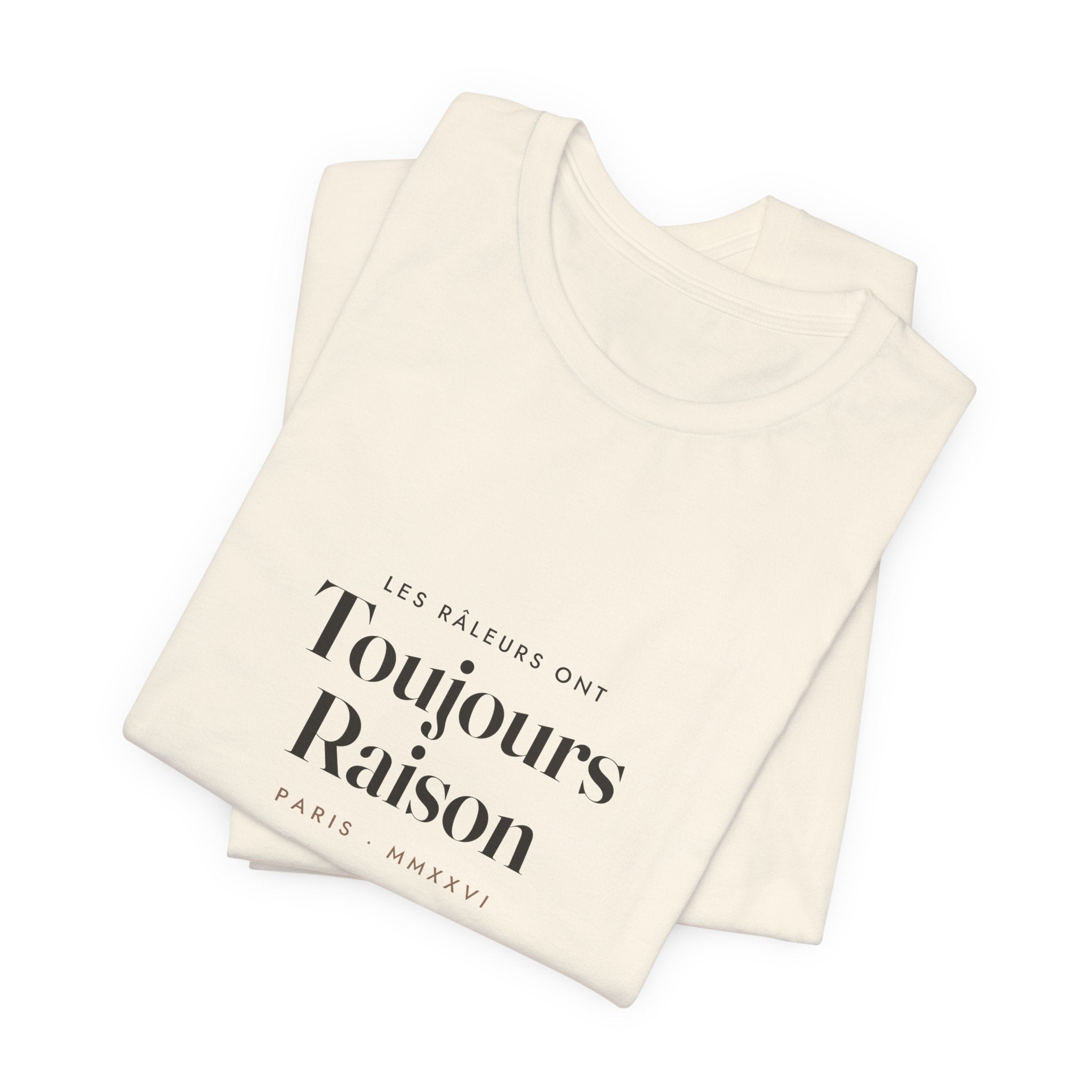 Toujours Raison Tee