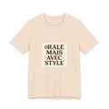 On Râle, Mais Avec Style Tee