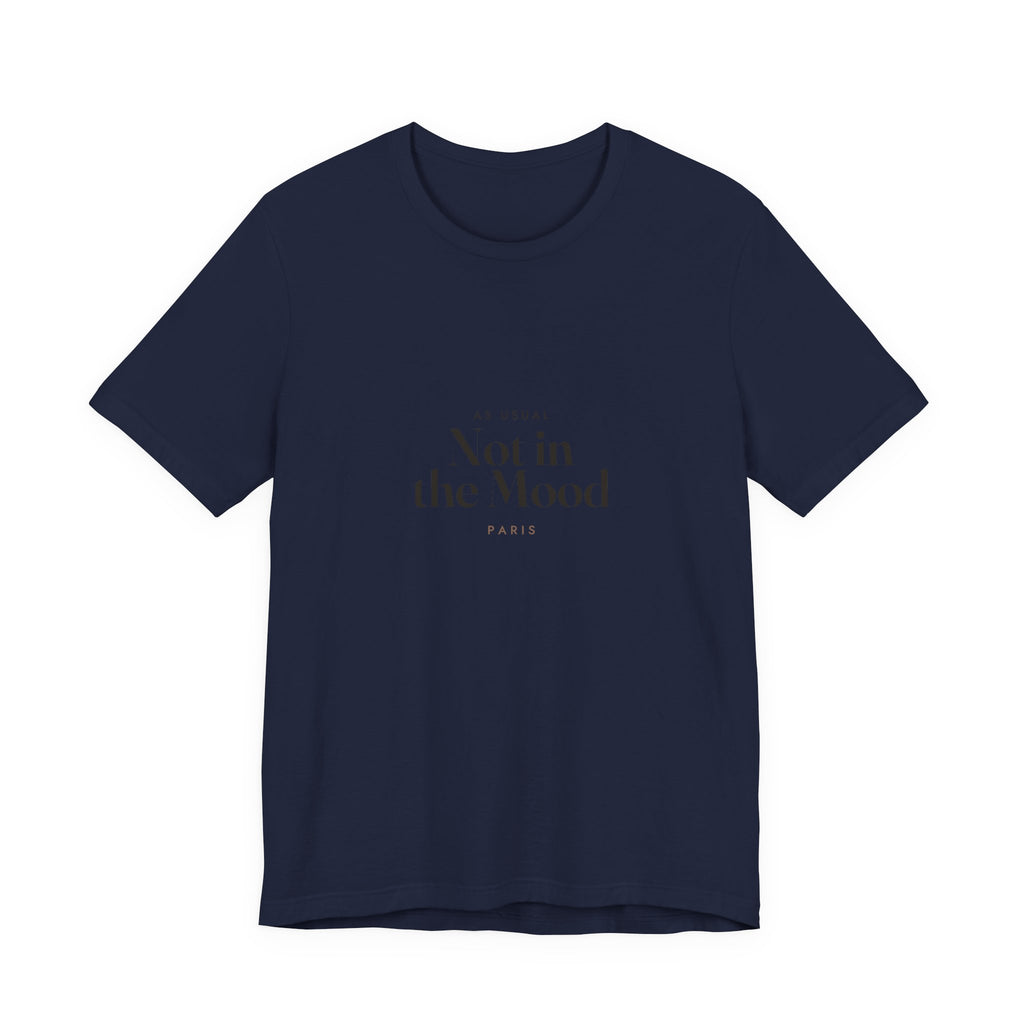 Not in the Mood Tee