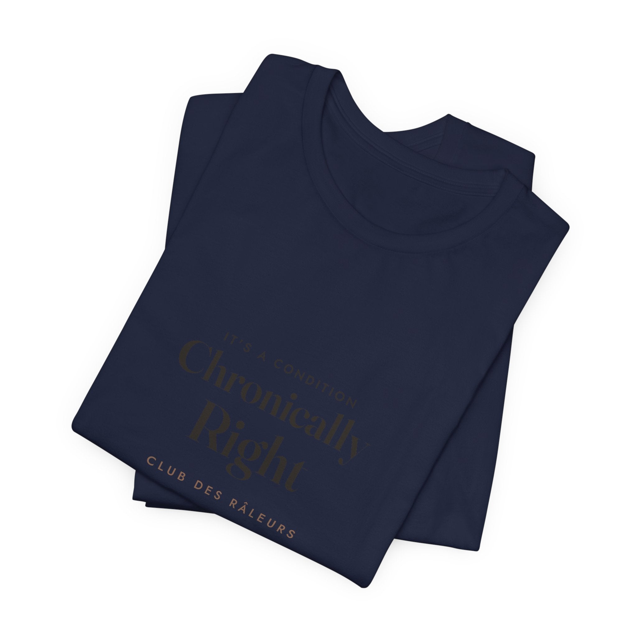 Chronically Right Tee