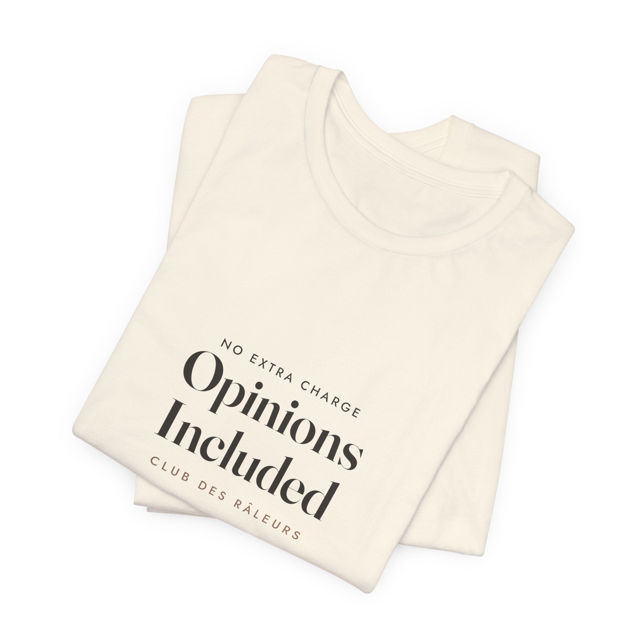 Opinions Included Tee