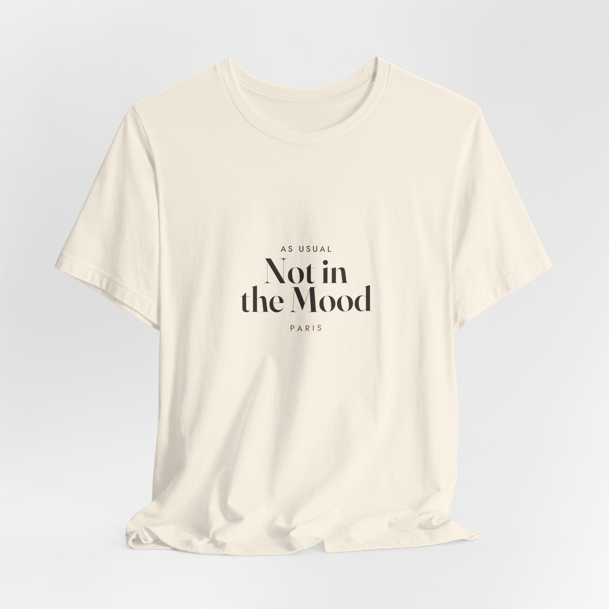 Not in the Mood Tee