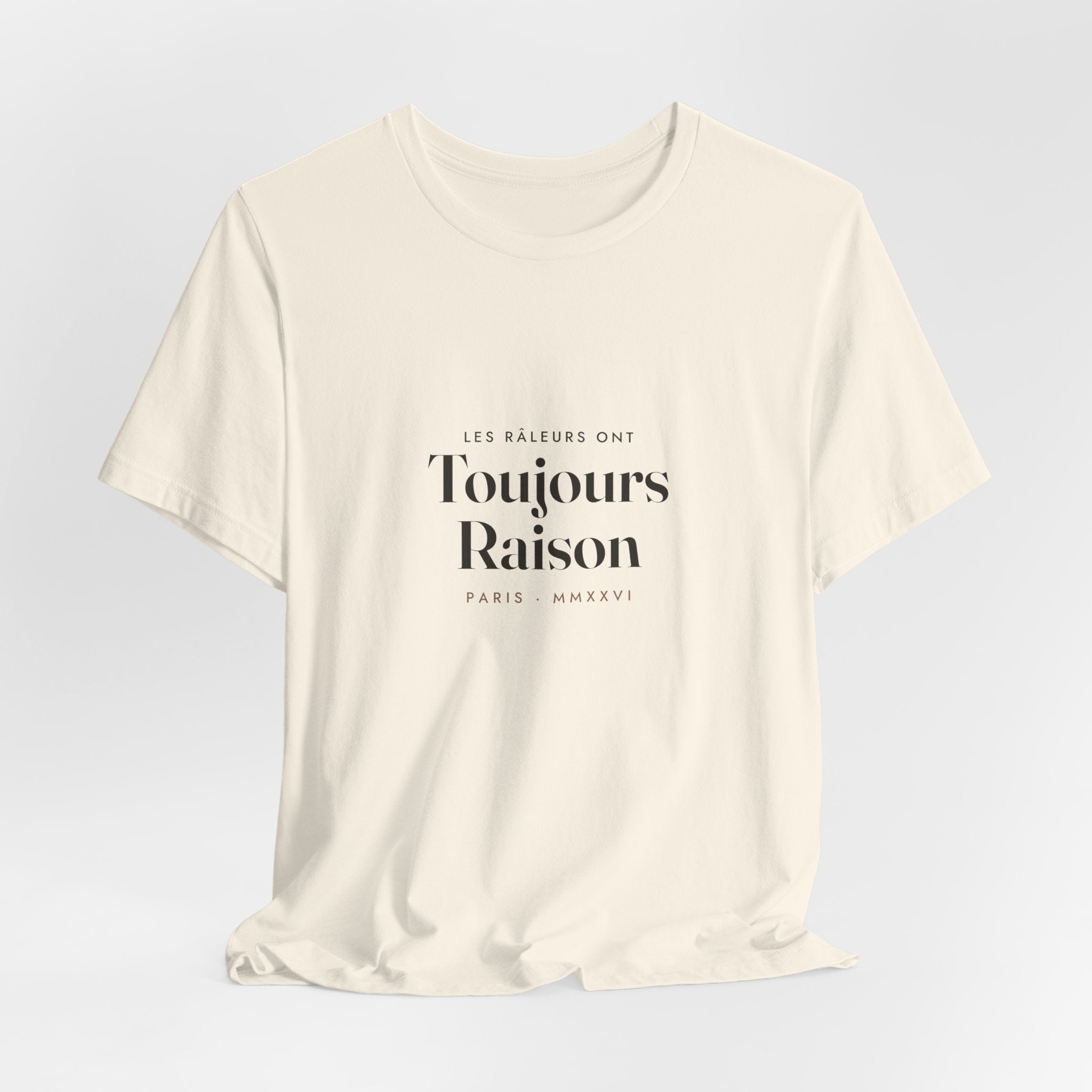 Toujours Raison Tee