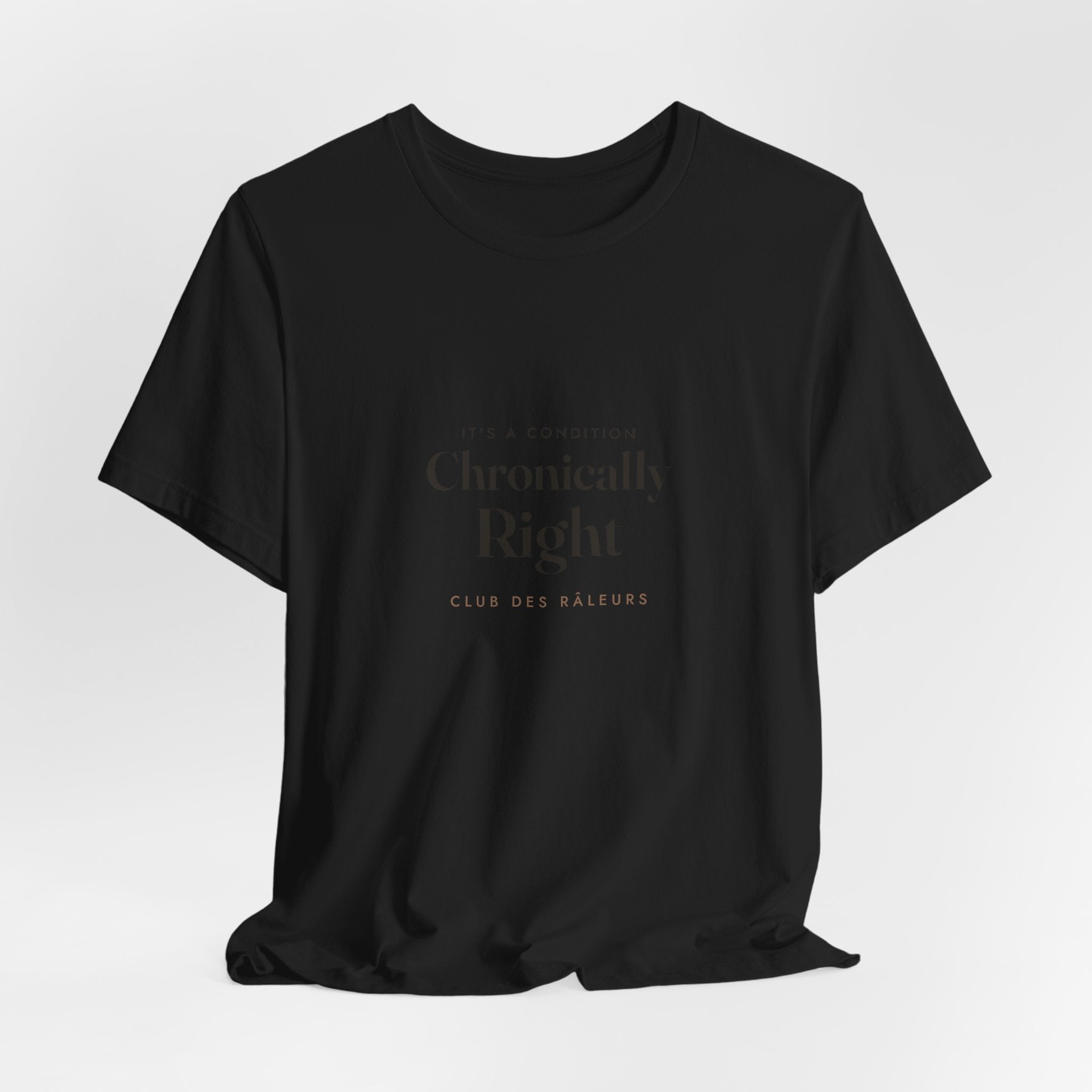 Chronically Right Tee