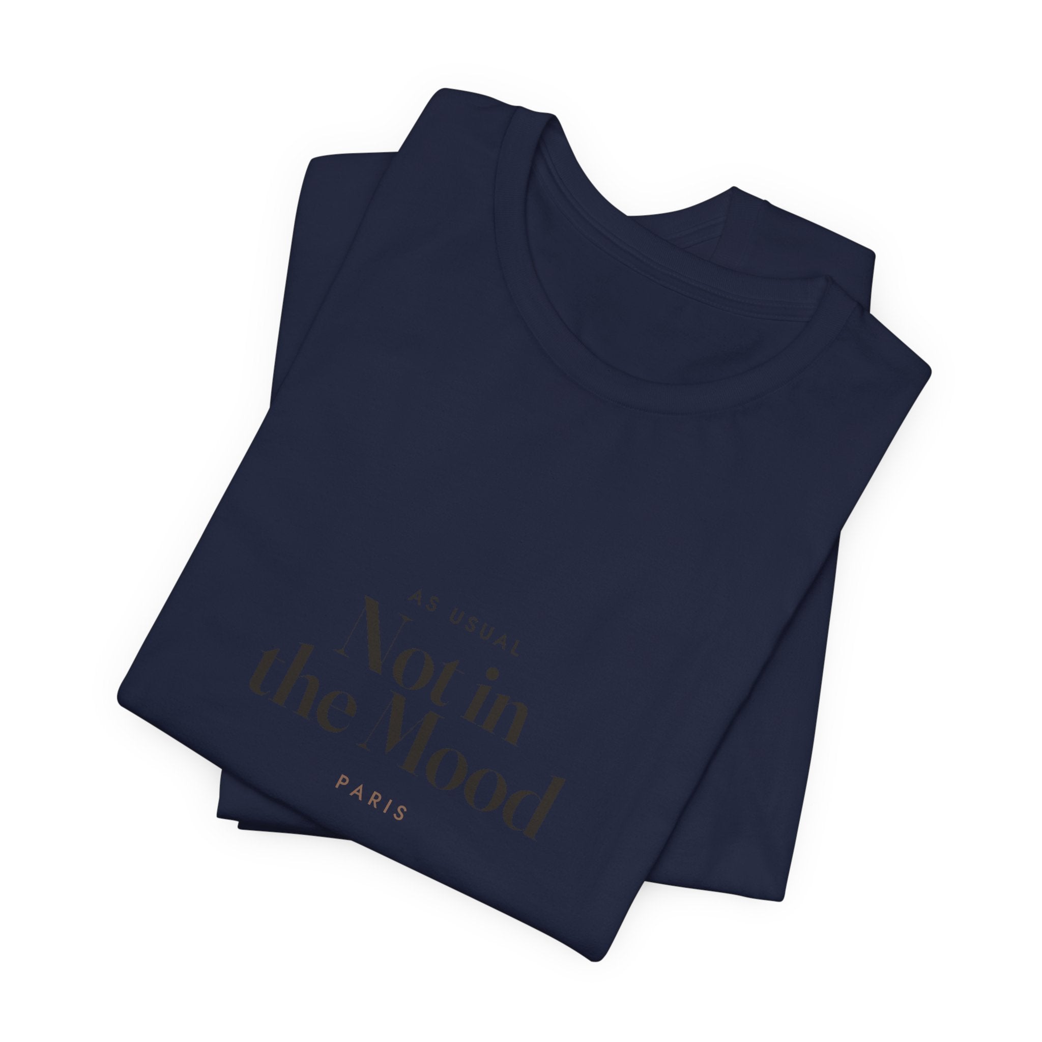 Not in the Mood Tee