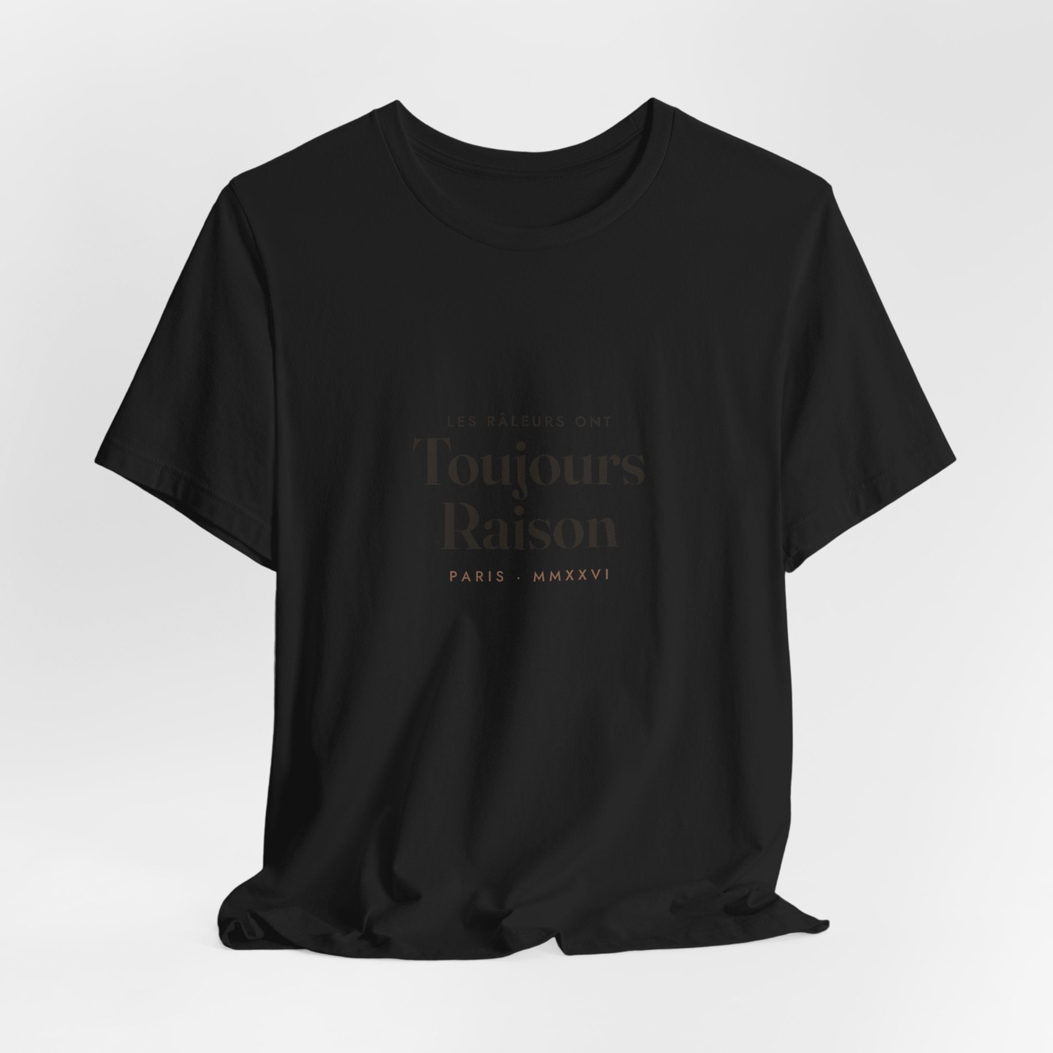 Toujours Raison Tee