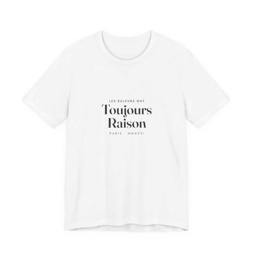 Toujours Raison Tee