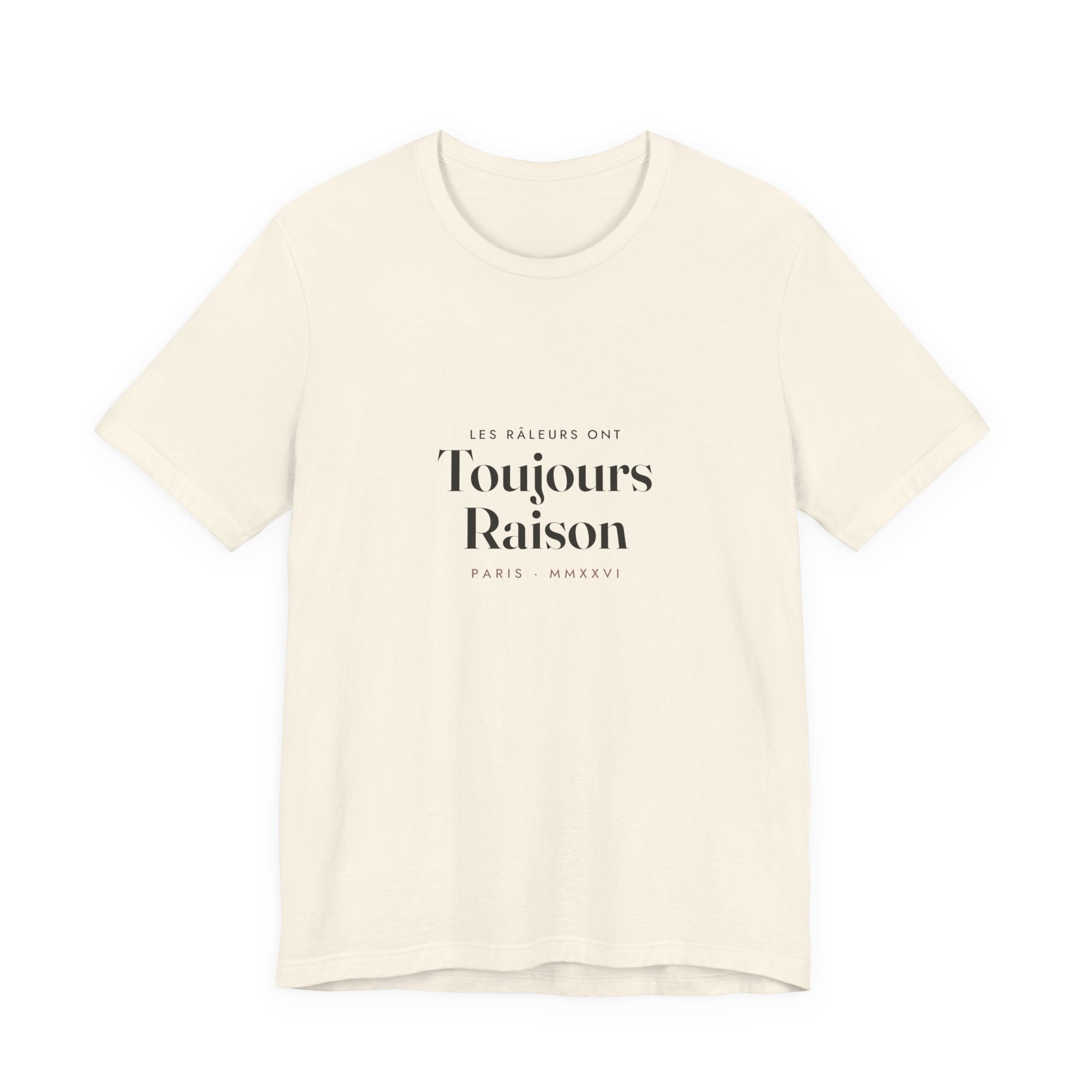 Toujours Raison Tee
