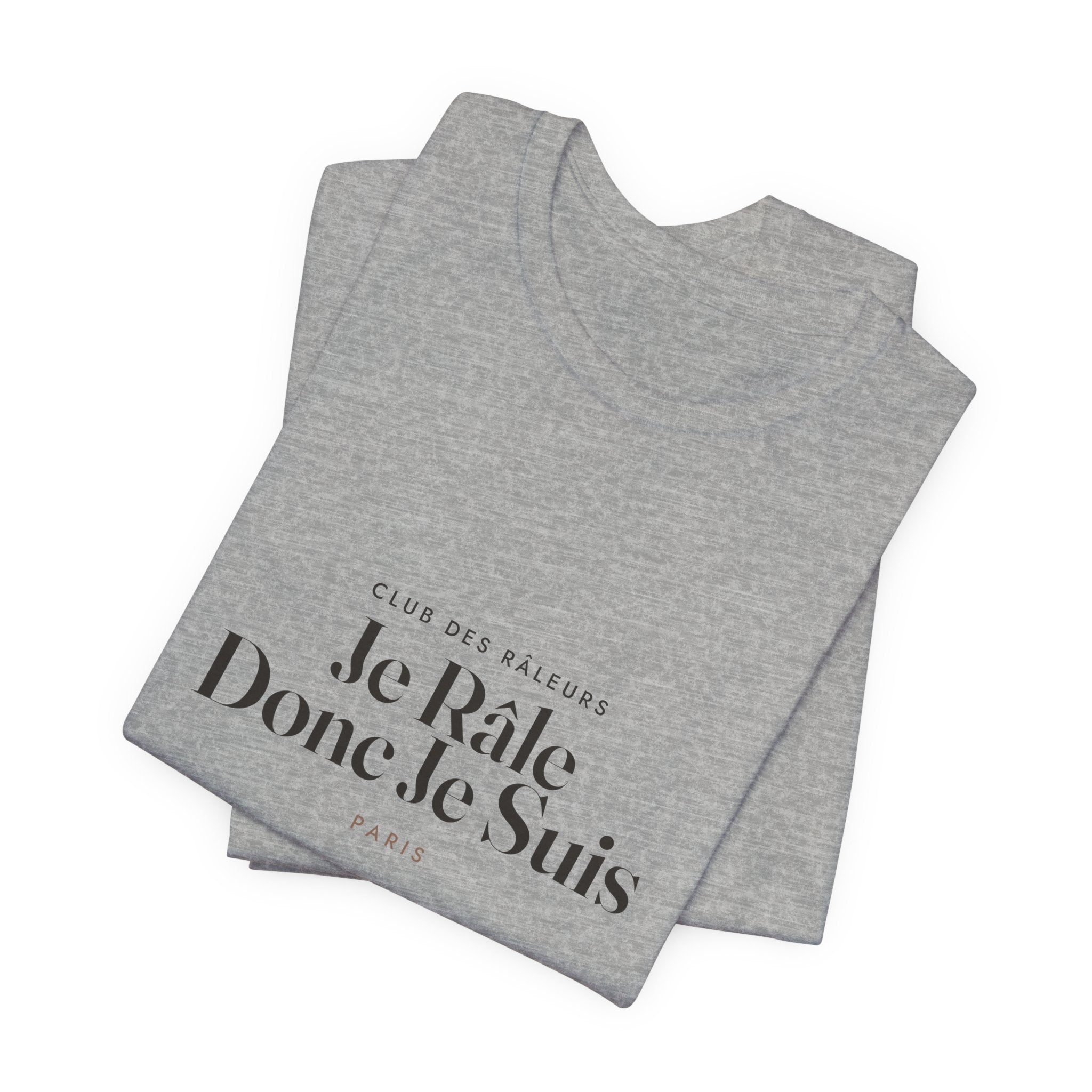 Je Râle Donc Je Suis Tee
