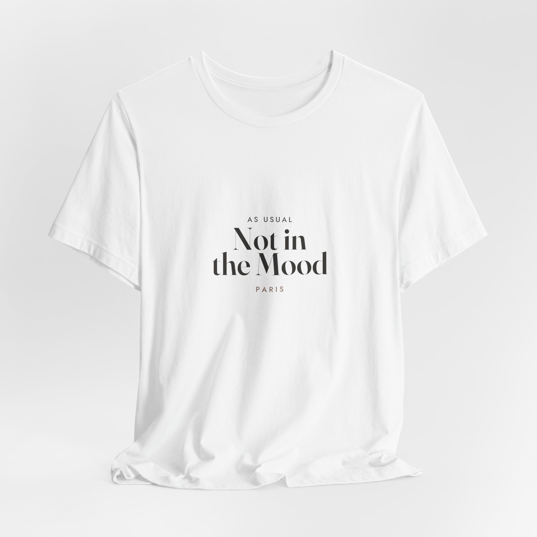 Not in the Mood Tee