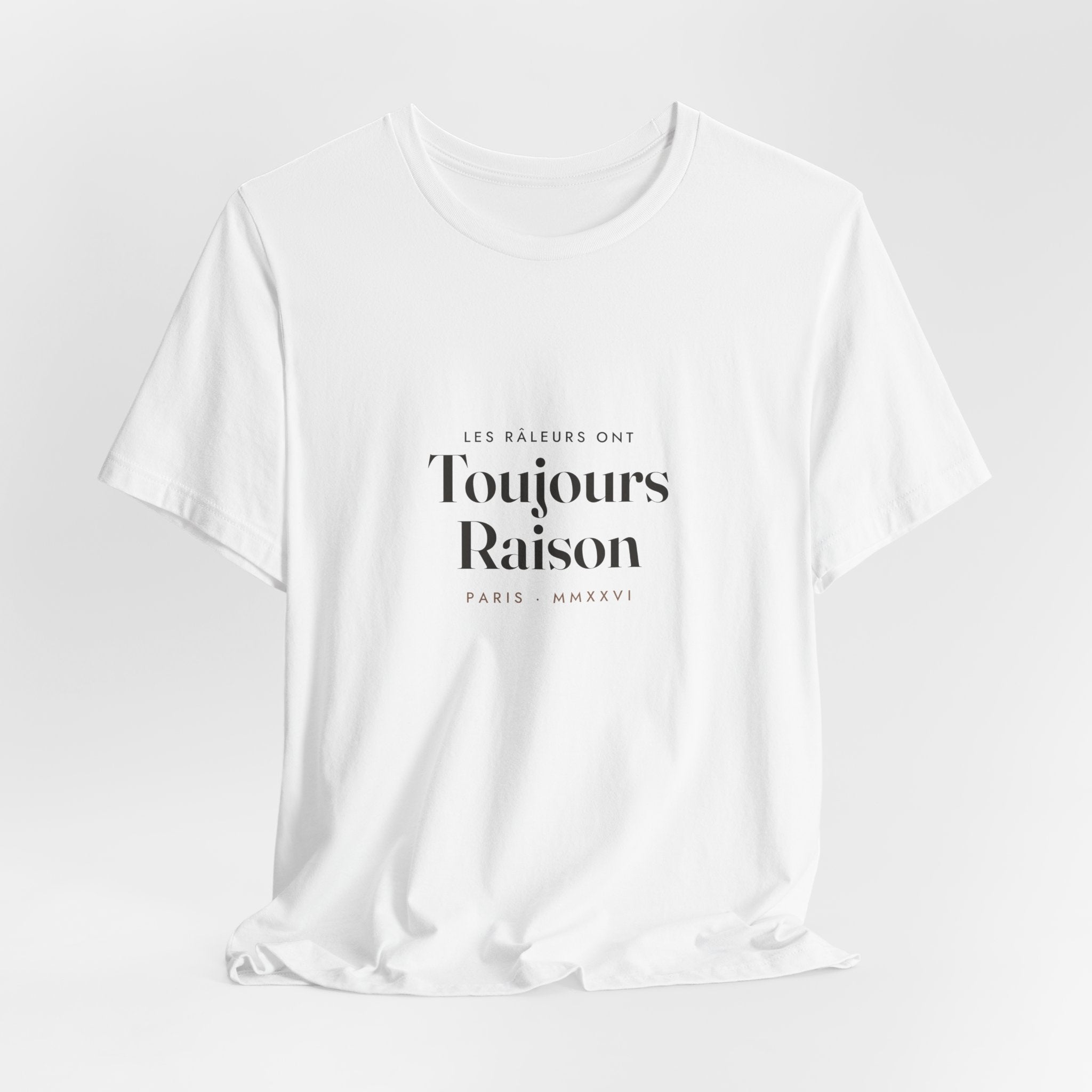 Toujours Raison Tee