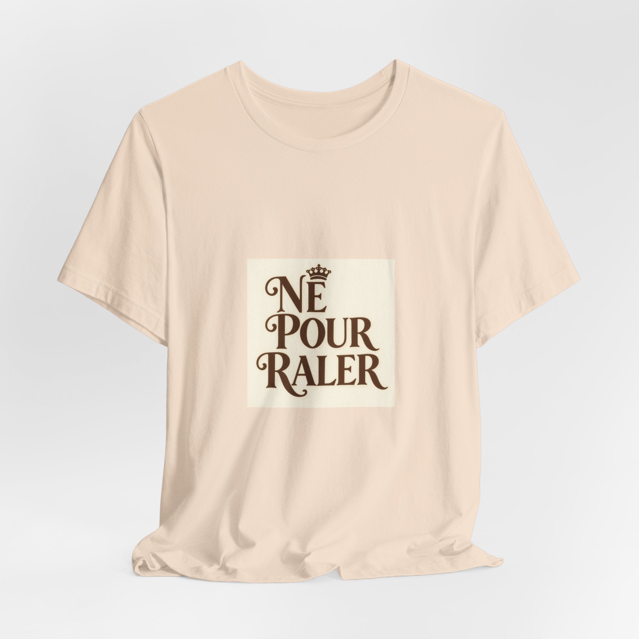 Né pour Râler Tee