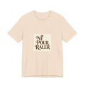 Né pour Râler Tee