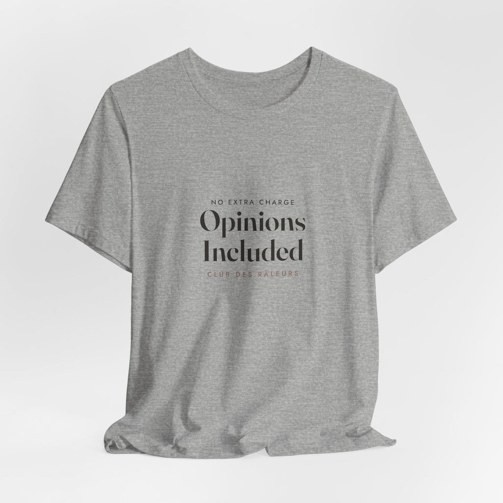 Opinions Included Tee