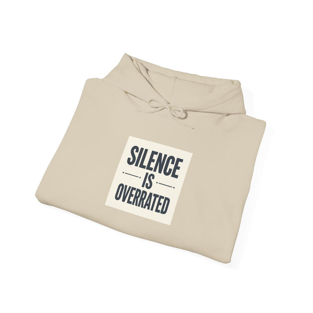 Silence Is Overrated Hoodie