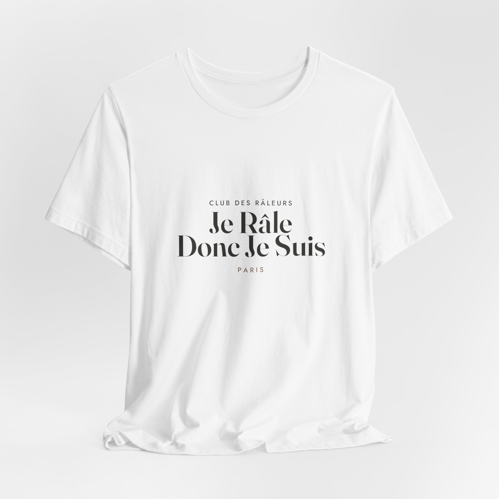 Je Râle Donc Je Suis Tee