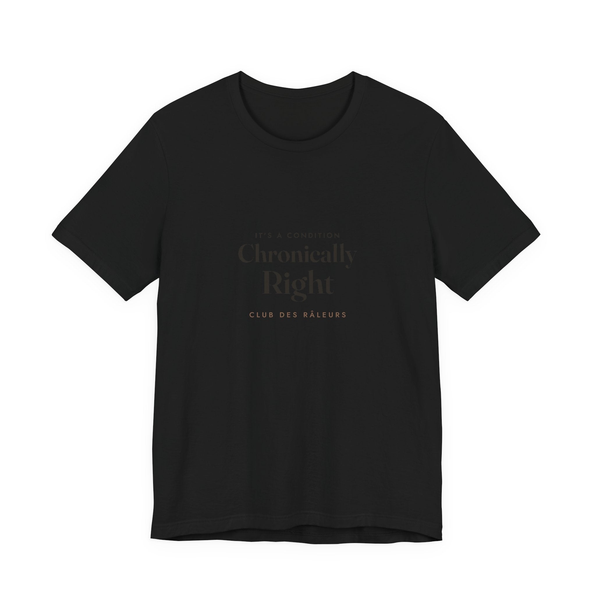 Chronically Right Tee