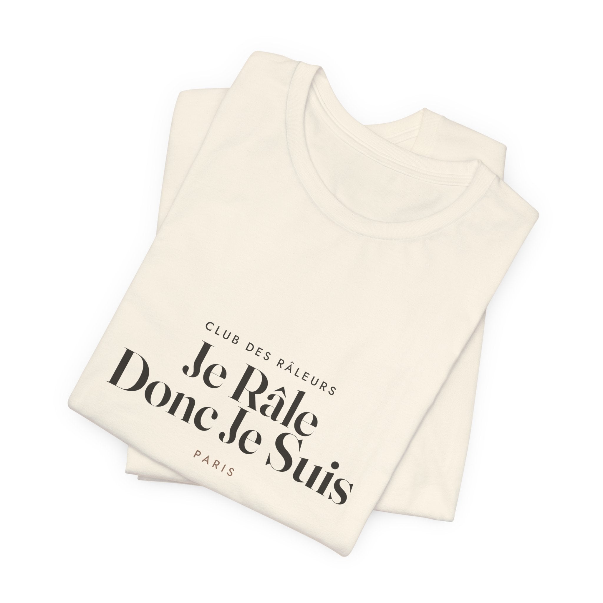 Je Râle Donc Je Suis Tee