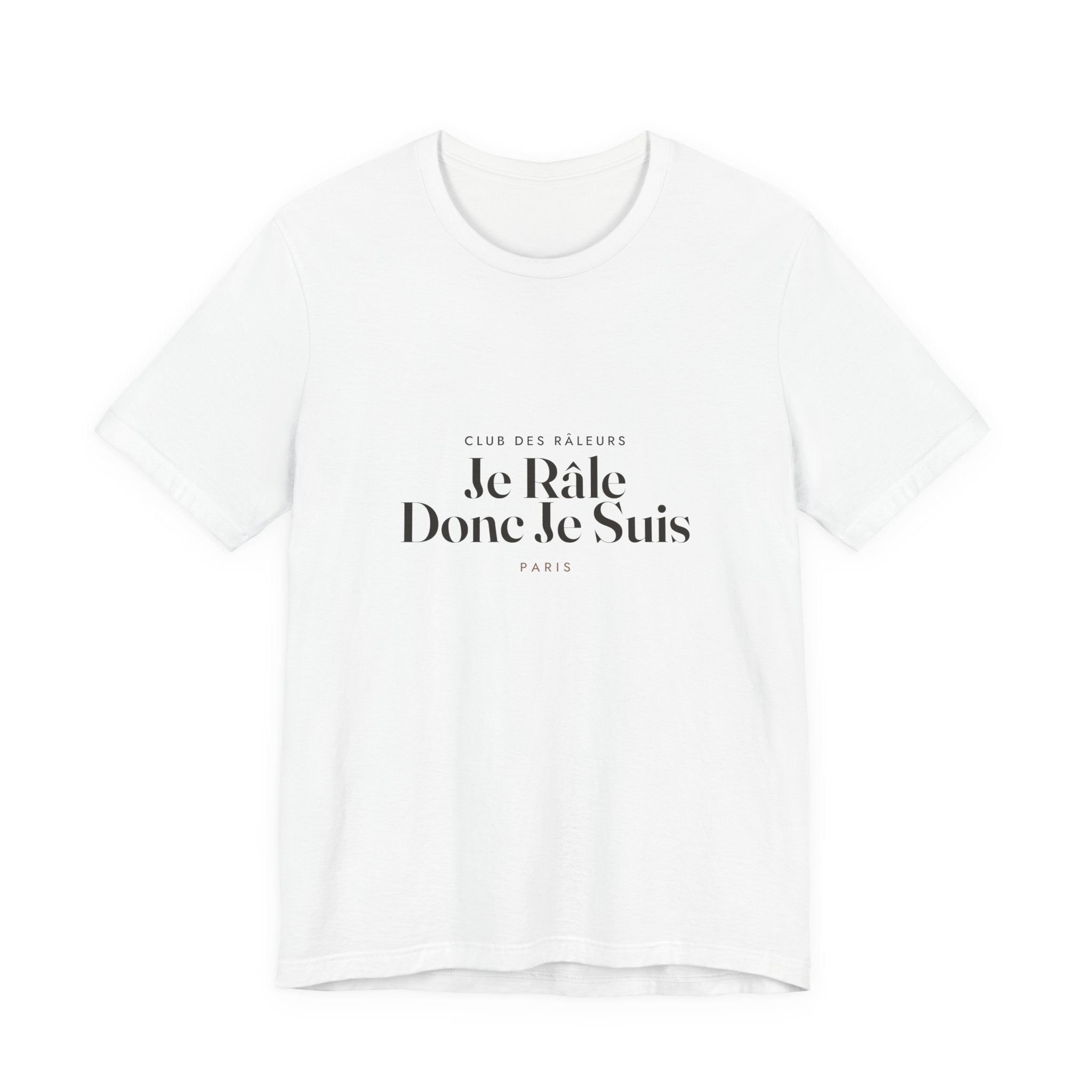 Je Râle Donc Je Suis Tee