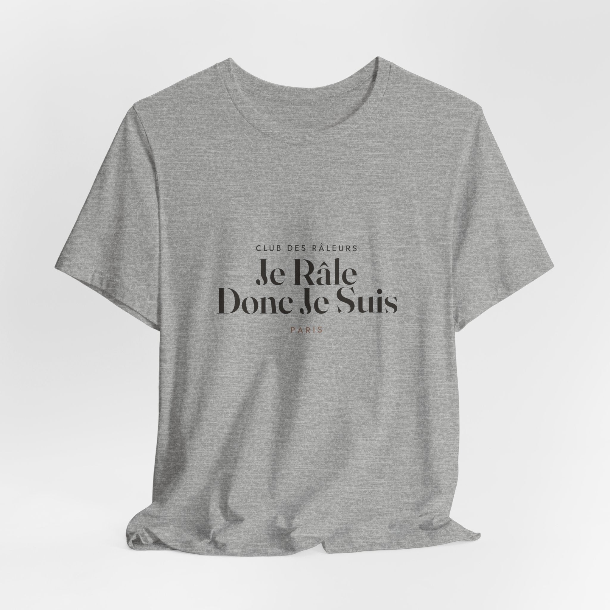 Je Râle Donc Je Suis Tee